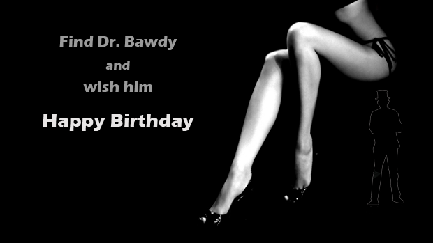 happy birthday doctor bawdy
