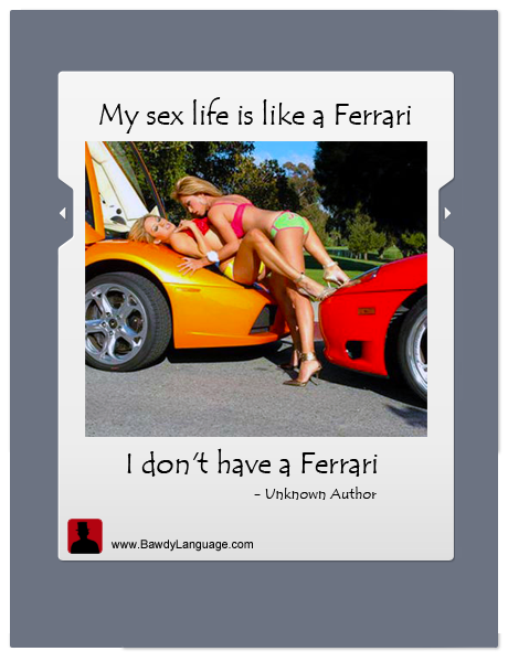 bawdy-sex-life-ferrarri